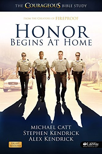 Honor Begins at Home - Member Book: The COURAGEOUS Bible Study